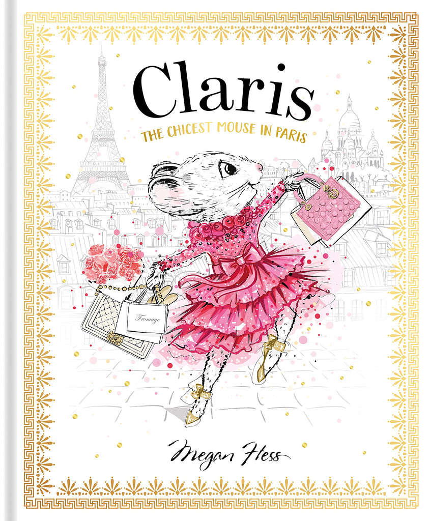 Claris - The Chicest Mouse in Paris by Megan Hess - Books - The Baby Service